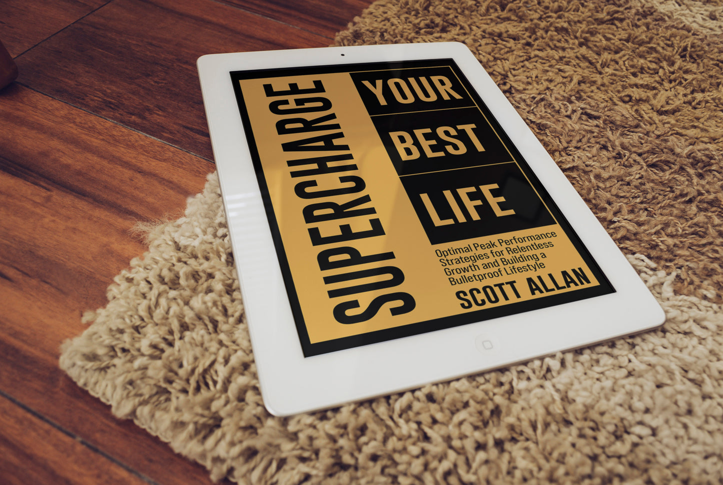 Supercharge Your Best Life: Optimal Peak Performance Strategies for Relentless Growth and Building a Bulletproof Lifestyle
