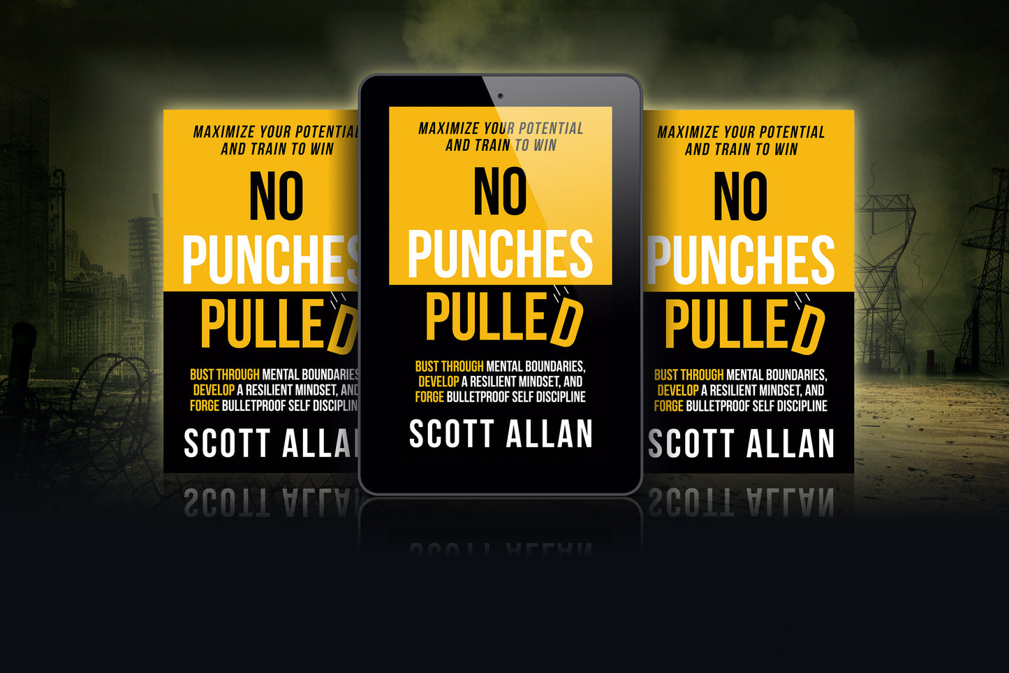 No Punches Pulled: Bust Through Mental Boundaries, Develop a Resilient Mindset, and Forge Bulletproof Self Discipline