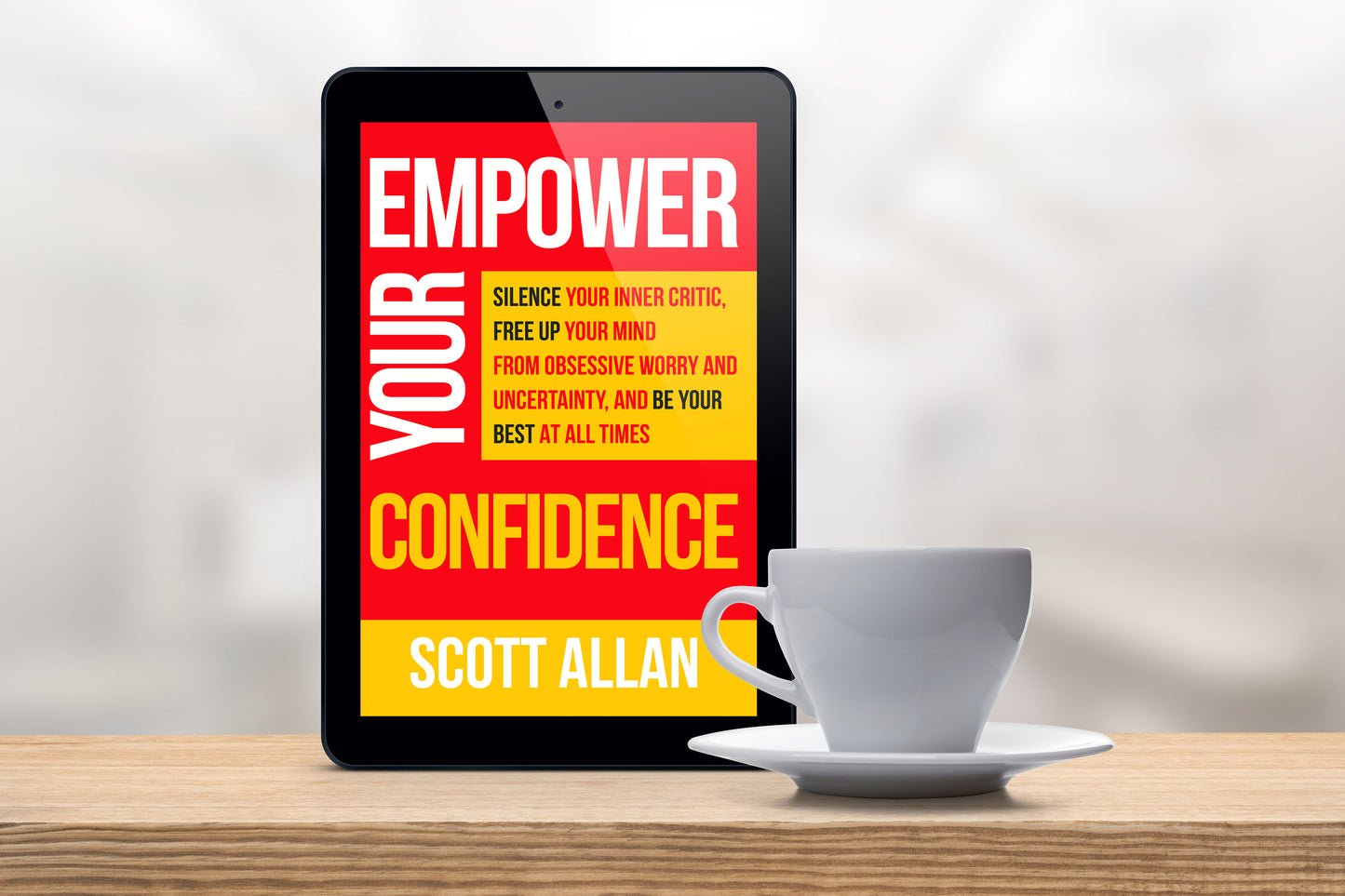 Empower Your Confidence: Silence Your Inner Critic, Free Up Your Mind from Obsessive Worry and Uncertainty, and Be Your Best at All Times