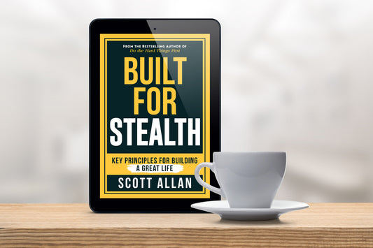 Built For Stealth Key Principles for Building a Great and Purpose Driven Life