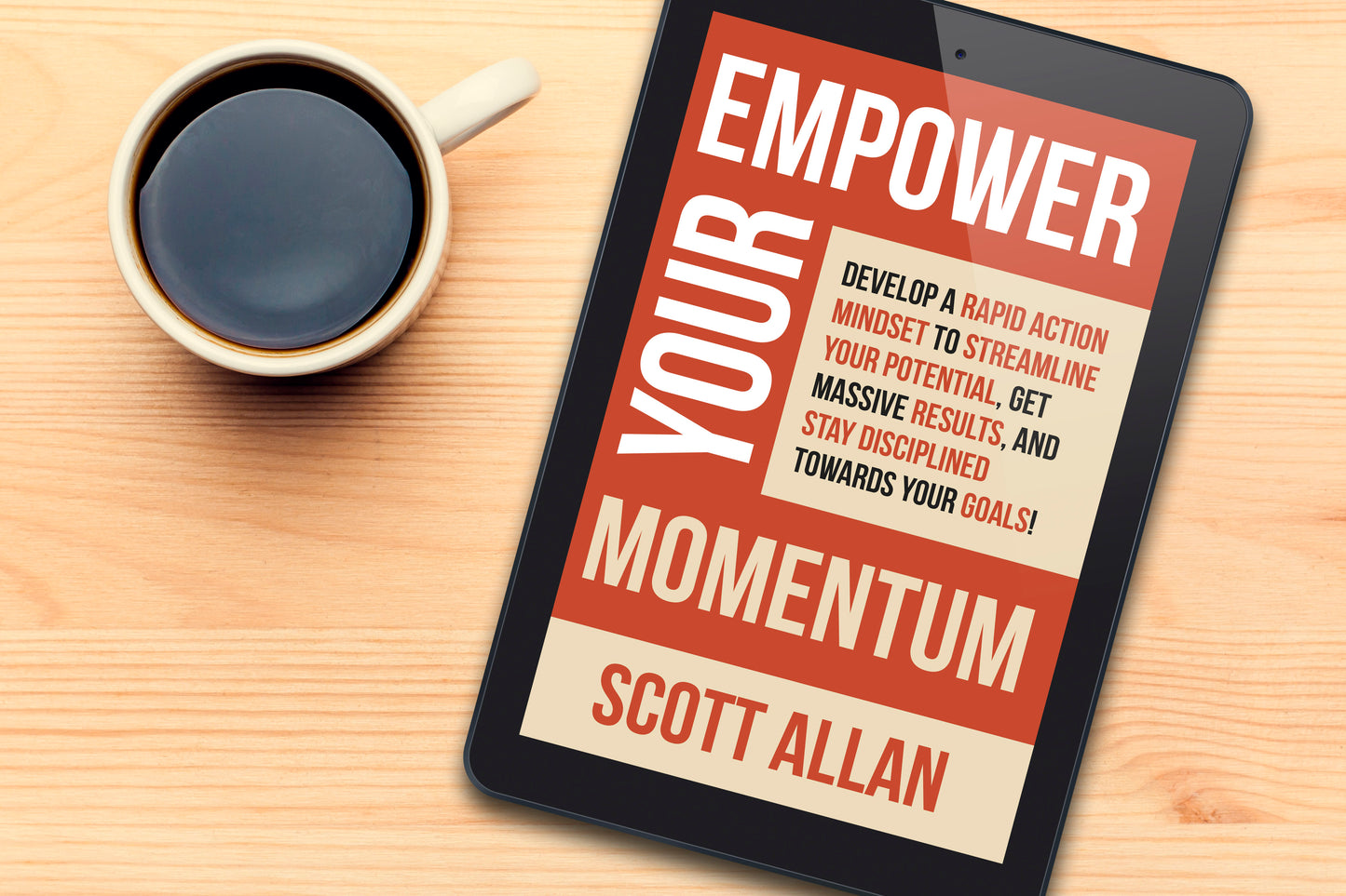 Empower Your Momentum: Develop a Rapid Action Mindset to Streamline Your Potential, Get Massive Results, and Stay Disciplined Towards Your Goals!