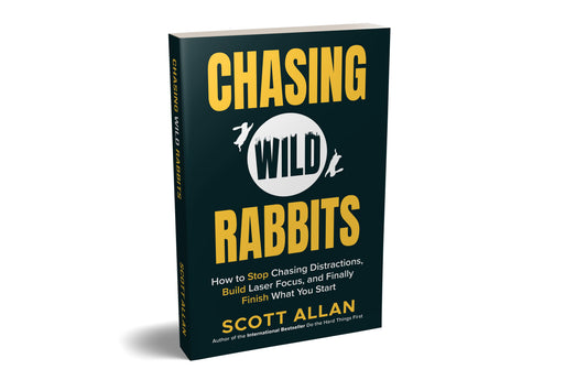 Chasing Wild Rabbits: How to Stop Chasing Distractions, Build Laser Focus, and Finally Finish What You Start