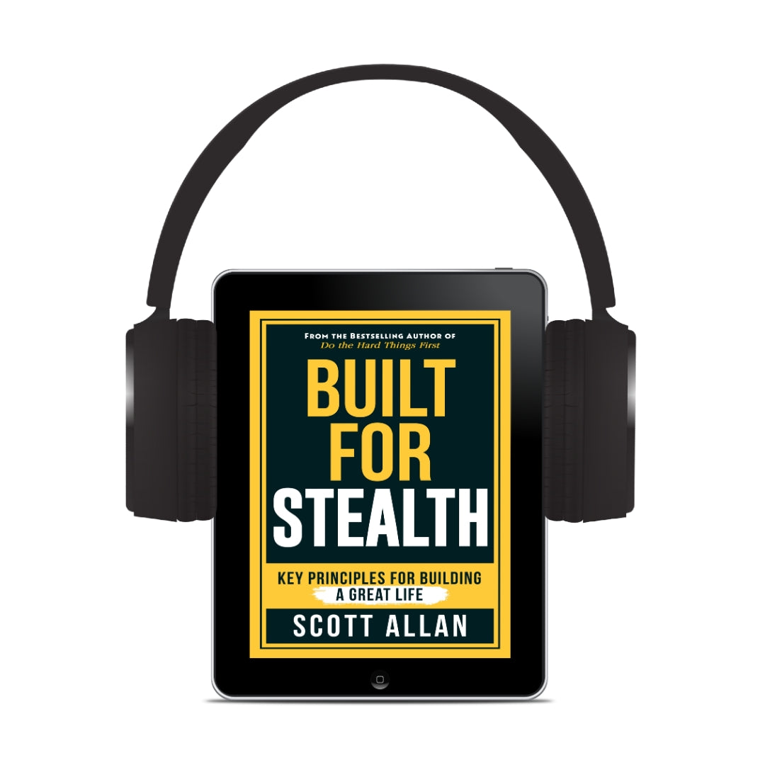 Built For Stealth: Key Principles for Building a Great Life