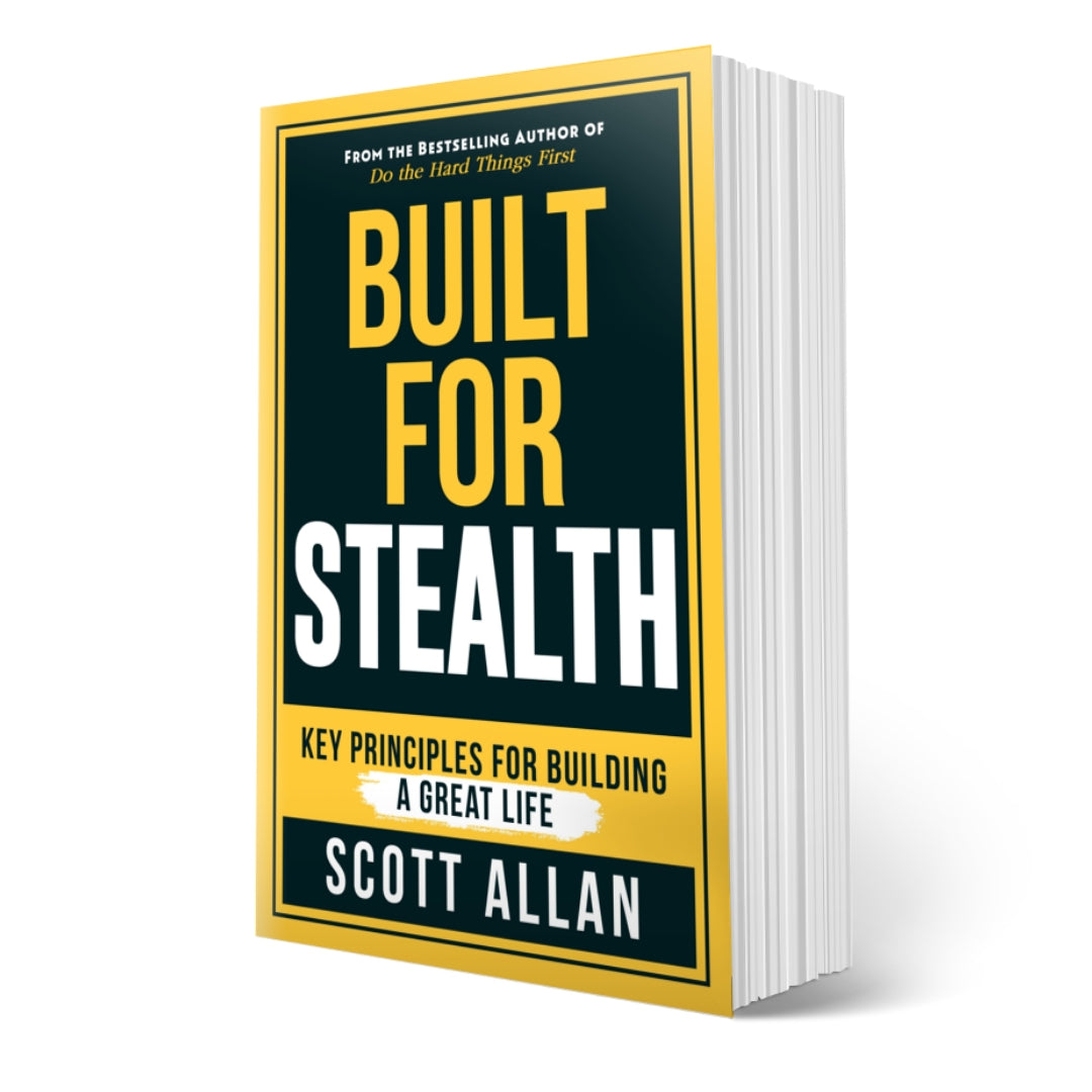 Built For Stealth: Key Principles for Building a Great Life