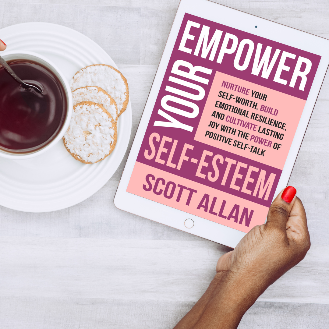 Empower Your Self-Esteem: Nurture Your Self-Worth, Build Emotional Resilience, and Cultivate Lasting Joy with the Power of Positive Self-Talk