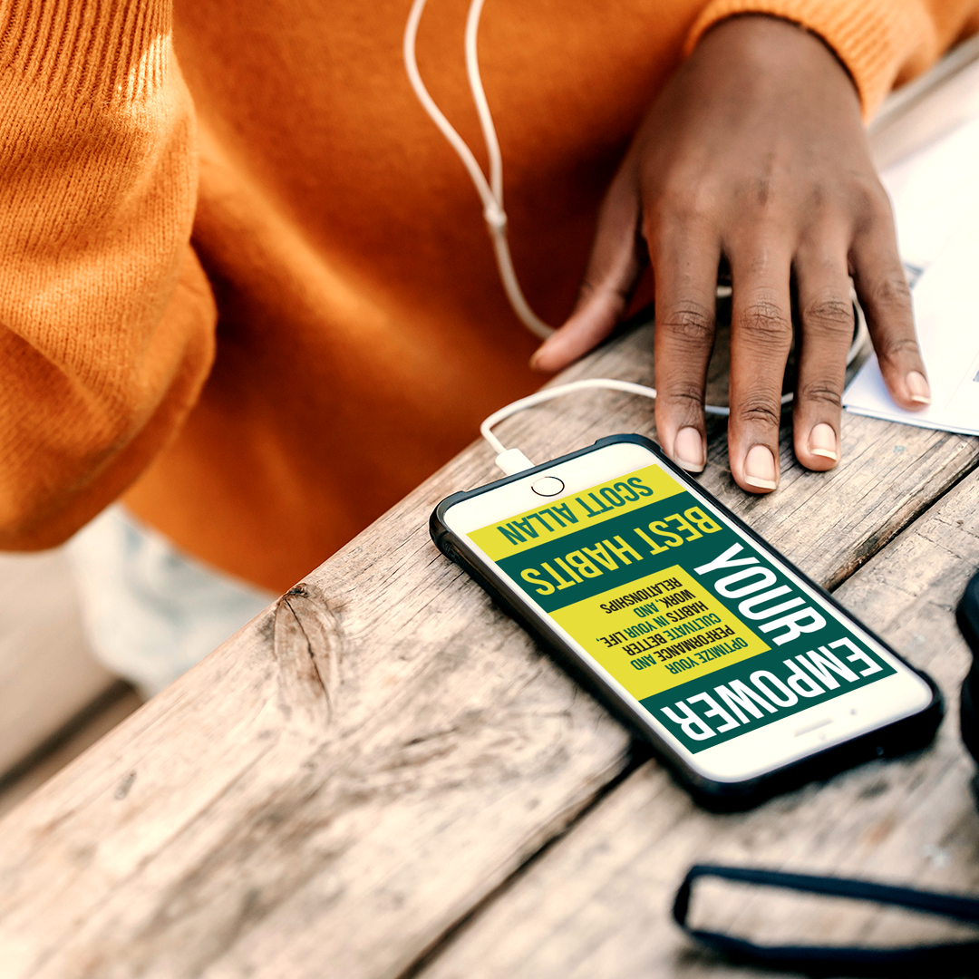 Empower Your Best Habits: Optimize Your Performance and Cultivate Better Habits in Your Life, Work, and Relationships