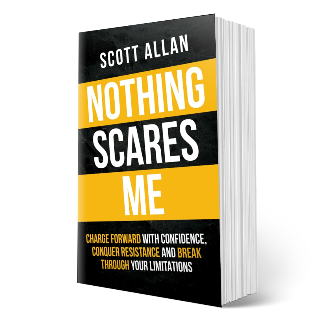 Nothing Scares Me: Charge Forward With Confidence, Conquer Resistance, and Break Through Your Limitations