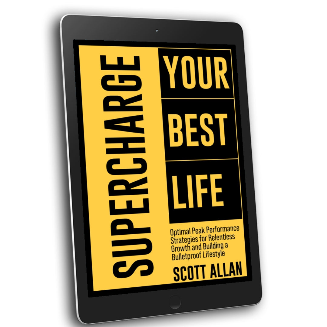 Supercharge Your Best Life: Optimal Peak Performance Strategies for Relentless Growth and Building a Bulletproof Lifestyle