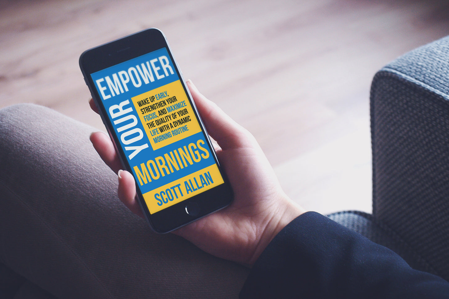 Empower Your Mornings: Wake Up Early, Strengthen Your Focus, and Maximize the Quality of Your Life with a Dynamic Morning Routine