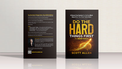 Do the Hard Things First®: The ADHD Edition