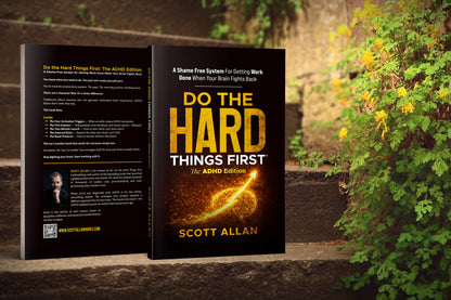 Do the Hard Things First®: The ADHD Edition