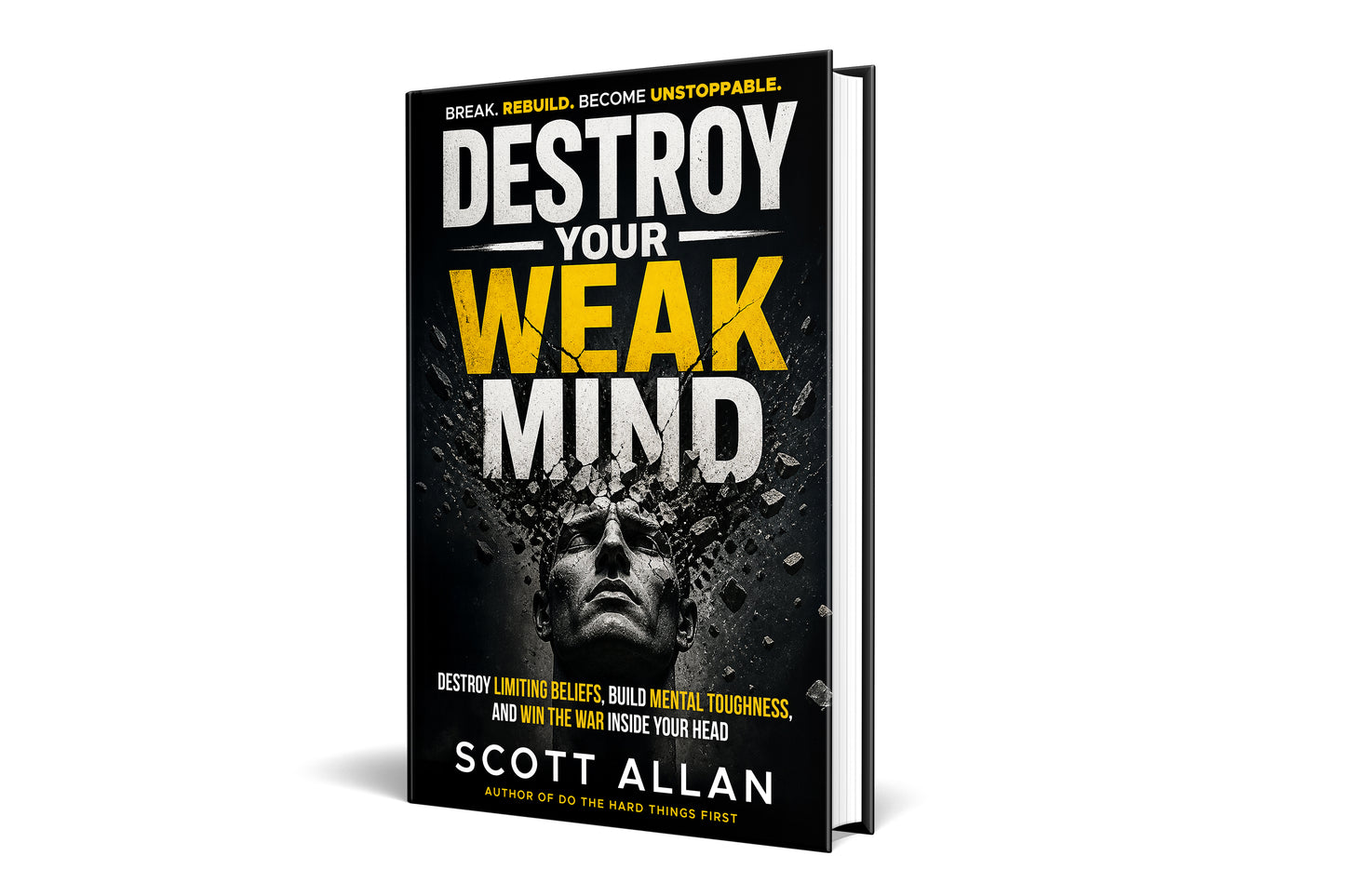 Destroy Your Weak Mind