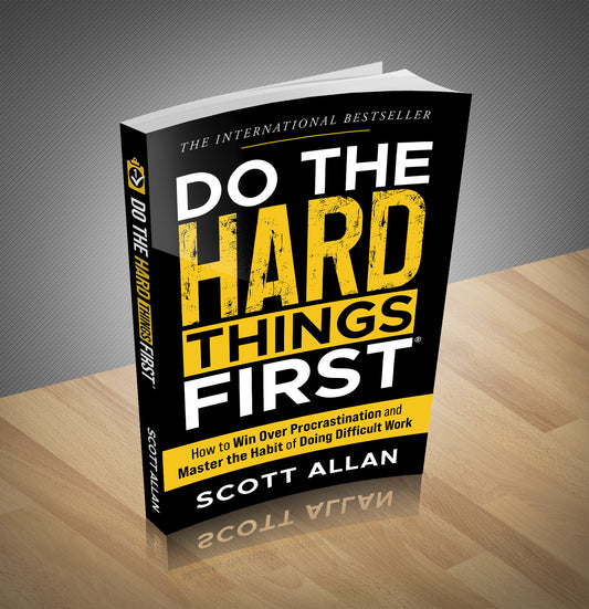 Do the Hard Things First Overcome Procrastination and Build Unbreakable Discipline