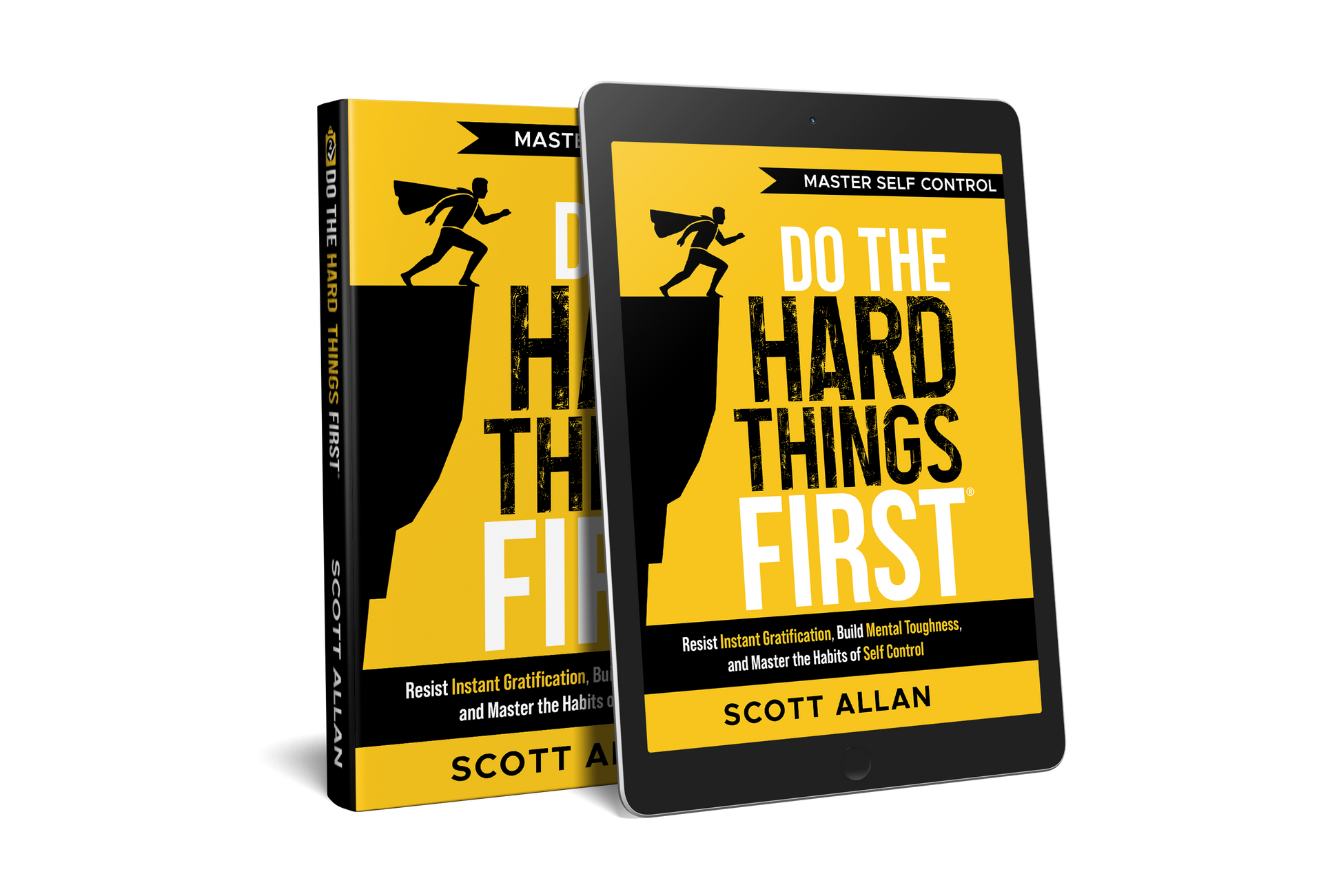 Do the Hard Things First Self Control and Discipline Guide