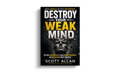 Destroy Your Weak Mind