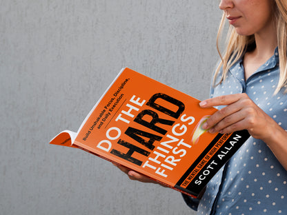 Do the Hard Things First®: The Mental Game of High Performance