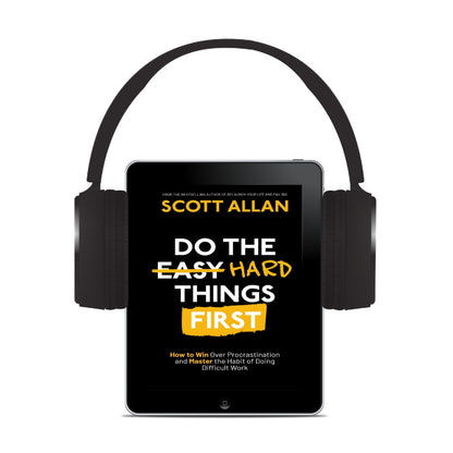Do the Hard Things First: How to Overcome Procrastination