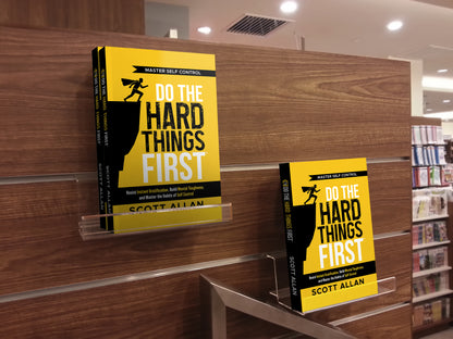 Do the Hard Things First Master Self Control Build Toughness and Break Instant Gratification