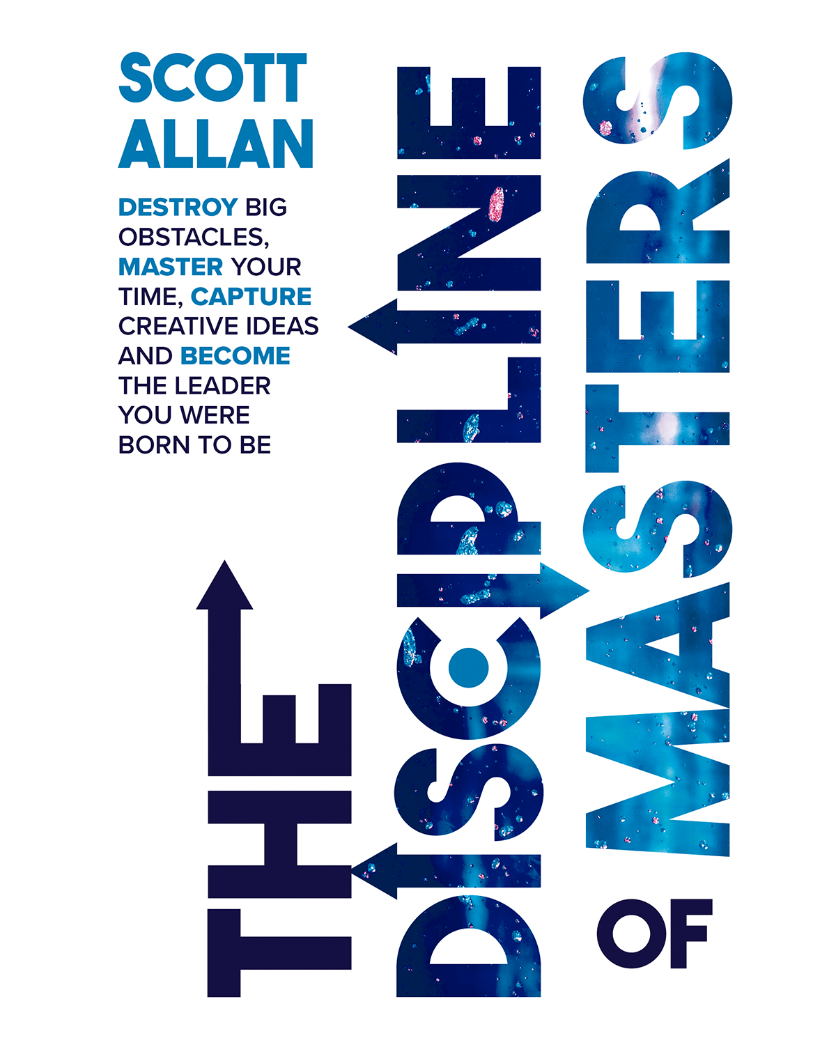 The Discipline of Masters Master Your Time Overcome Obstacles and Lead with Confidence