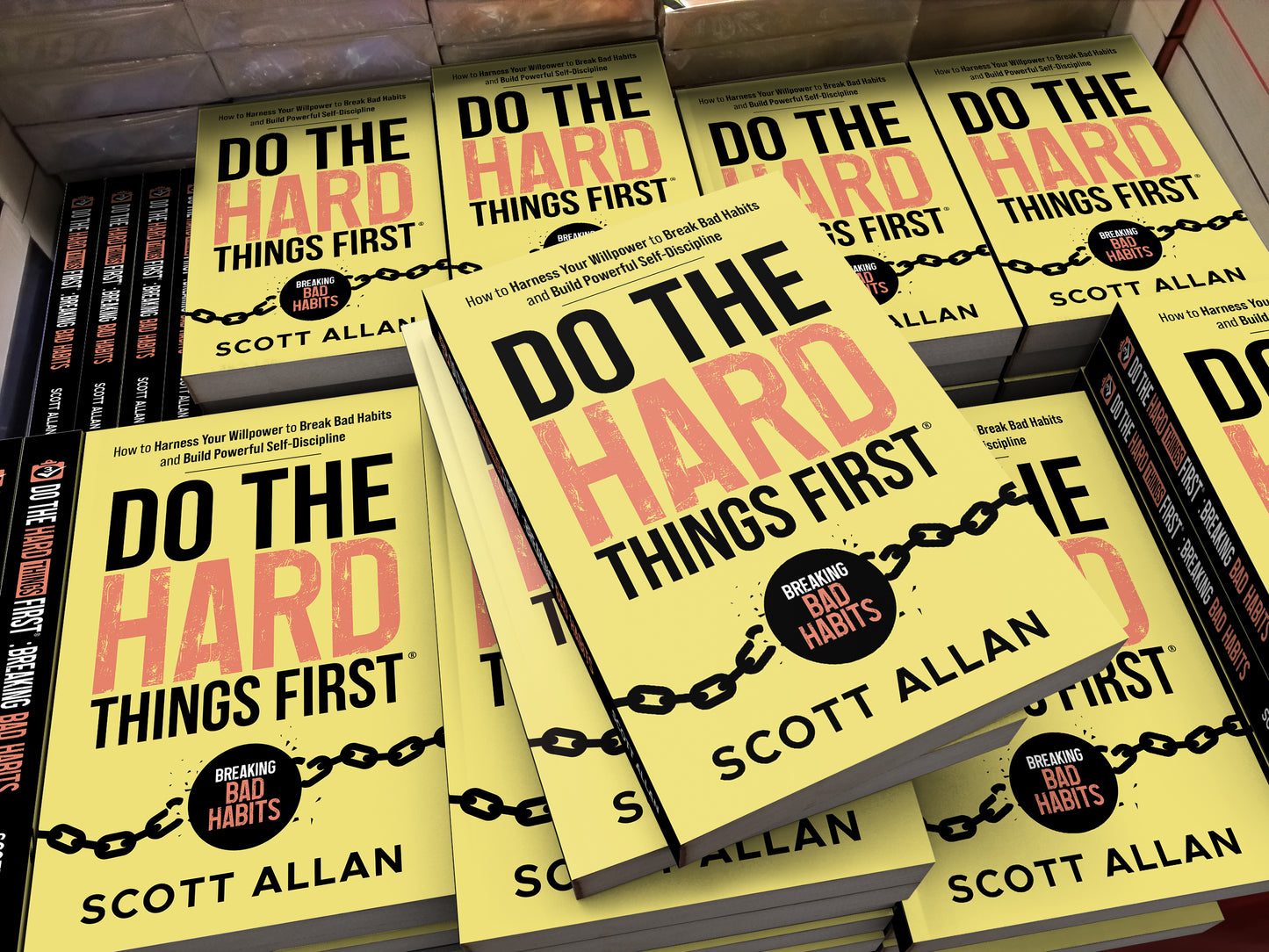 Do the Hard Things First Harness Willpower Break Bad Habits and Build Discipline