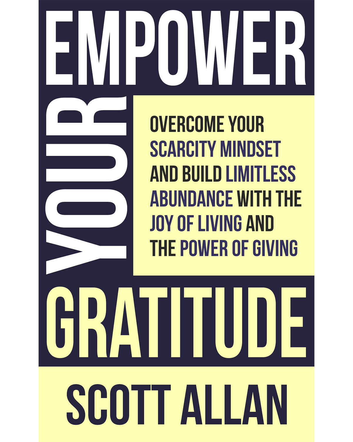 Empower Your Gratitude Build Abundance Replace Scarcity and Live with Purpose