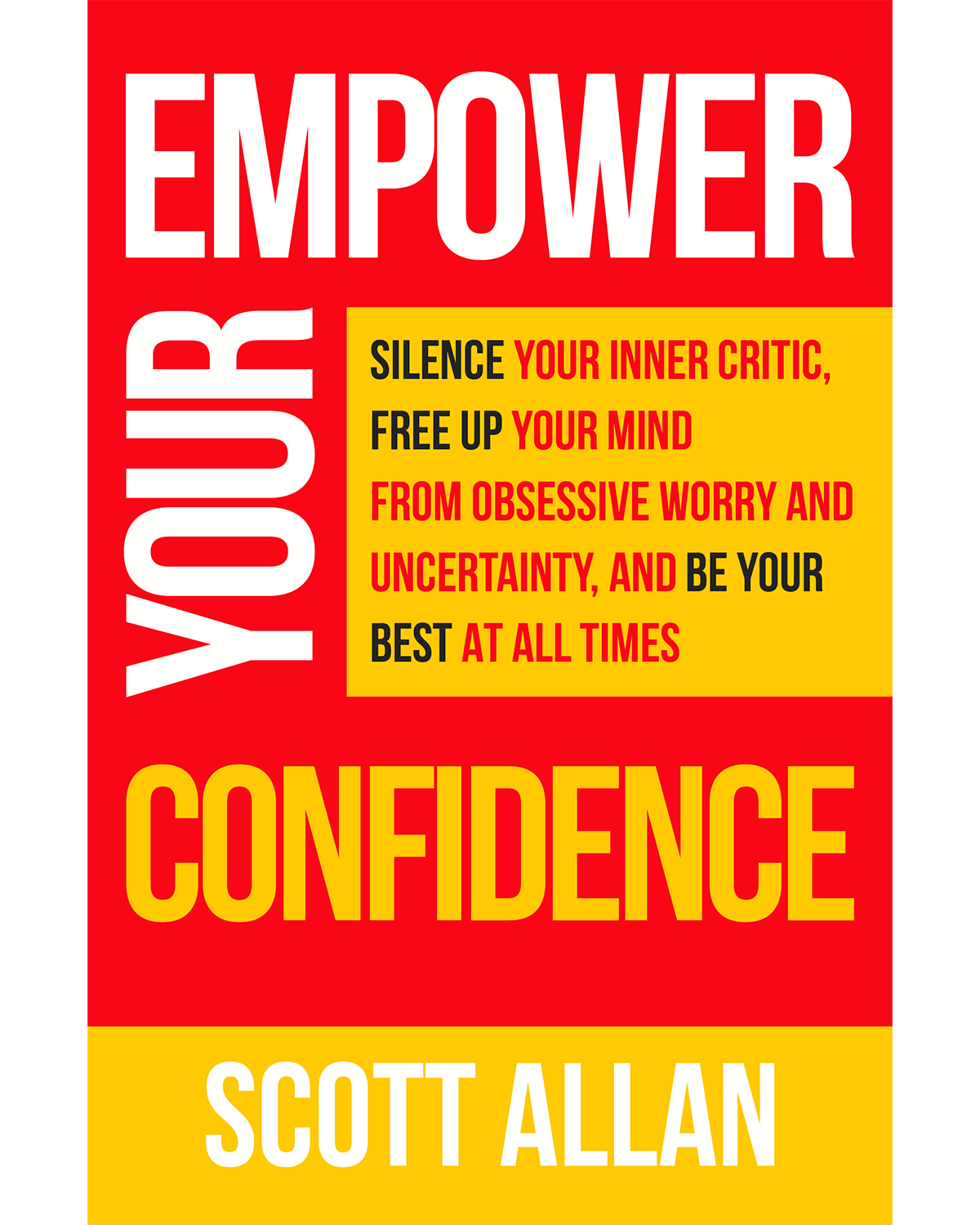 Empower Your Confidence Silence Self Doubt Build Strength and Live Boldly