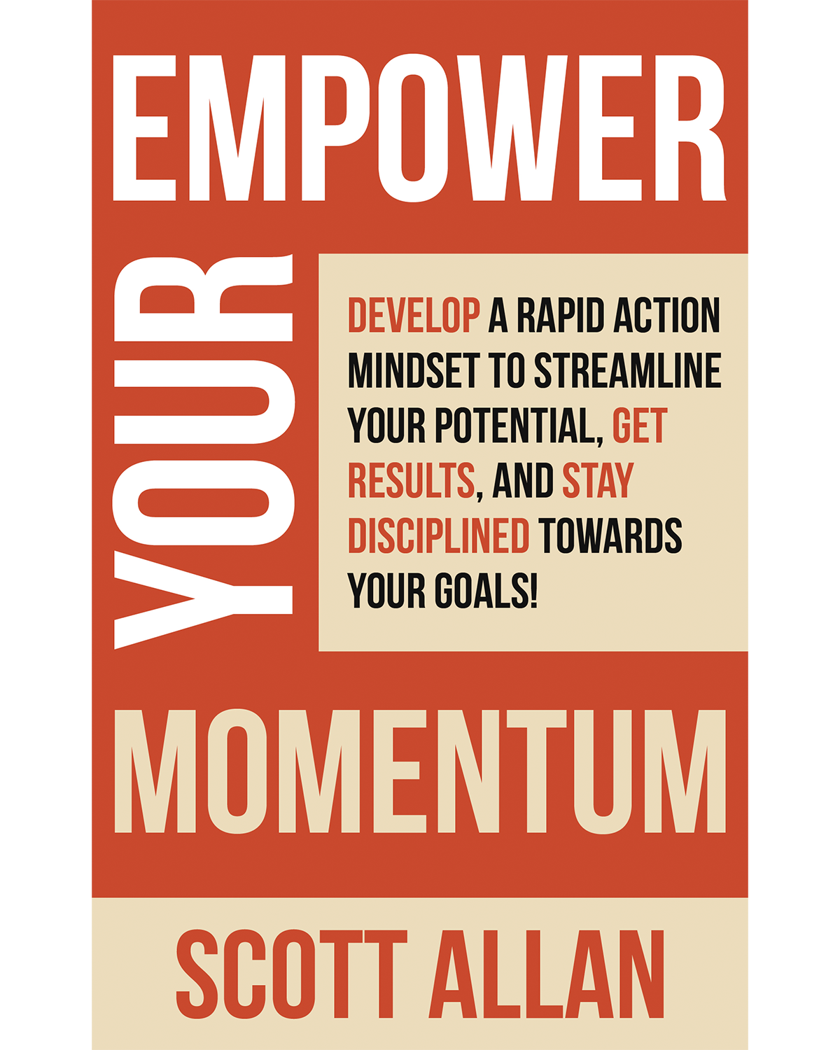 Empower Your Momentum Build Rapid Action Discipline and Massive Results