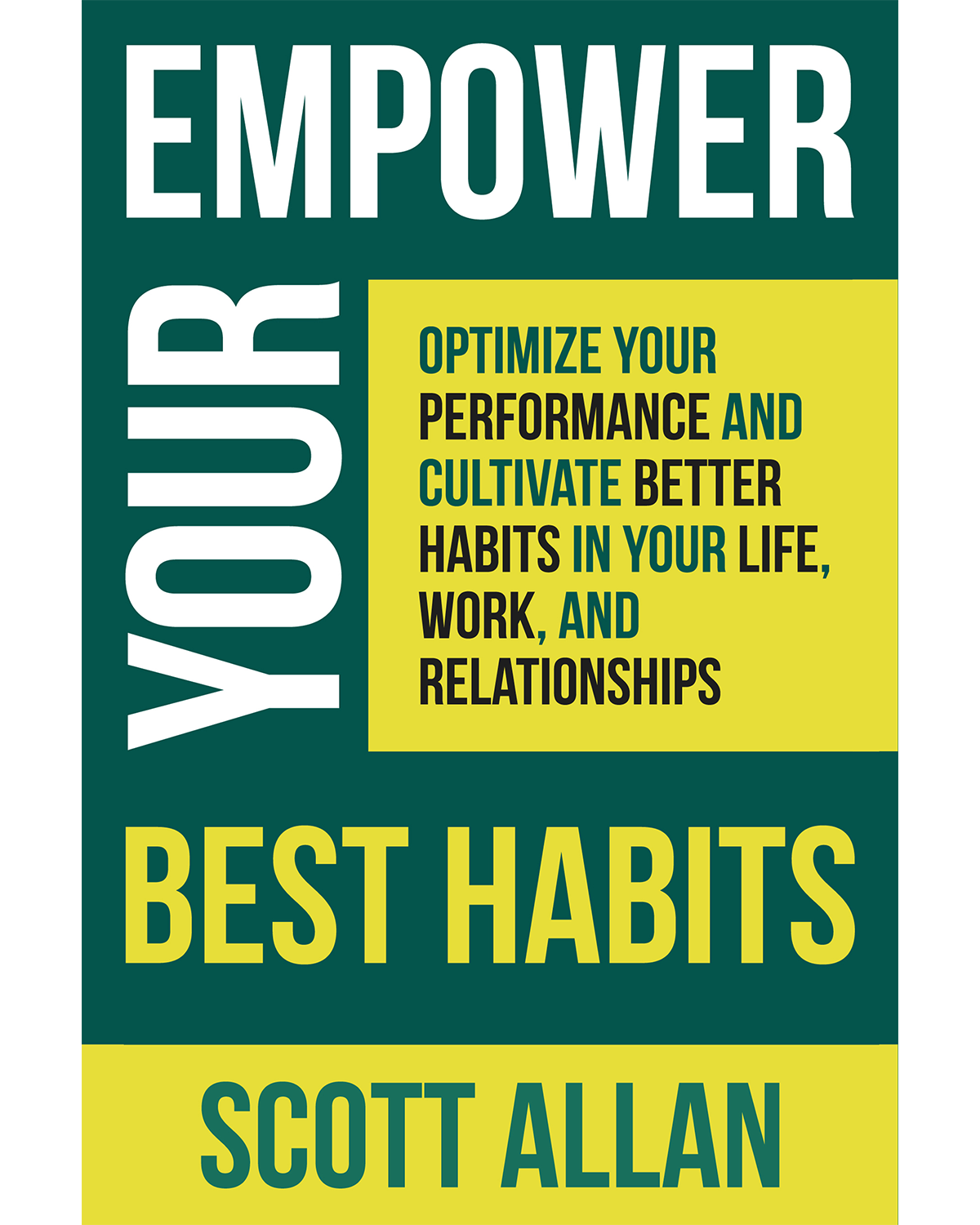 Empower Your Best Habits Optimize Performance and Build Life Changing Routines