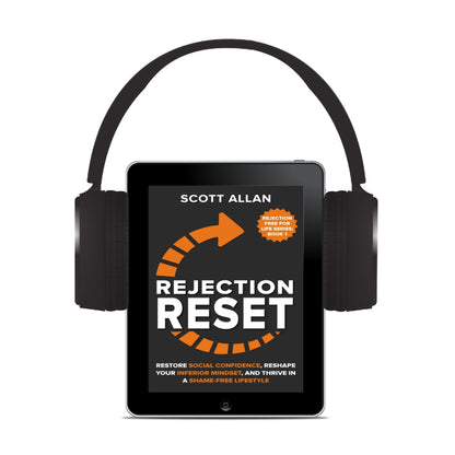 Rejection Reset: Reset: Restore Social Confidence, Reshape Your Inferior Mindset, and Thrive In a Shame-Free Lifestyle