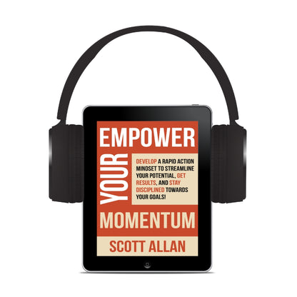 Empower Your Momentum: Develop a Rapid Action Mindset to Streamline Your Potential, Get Massive Results, and Stay Disciplined Towards Your Goals!
